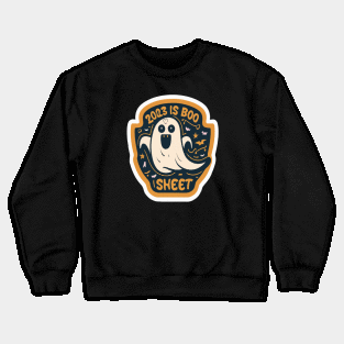 2023 Is Boo Sheet - Halloween Crewneck Sweatshirt